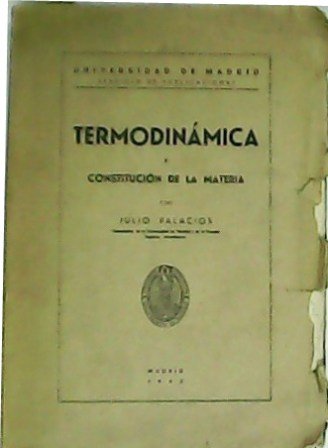 Termodinámica y constitución de la materia.