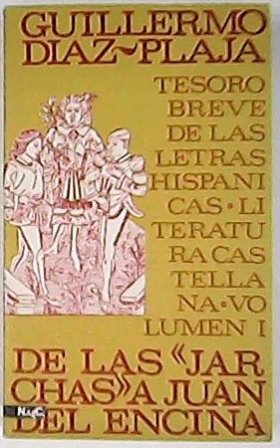 Tesoro breve de las letras hispánicas. Serie castellana I. De …