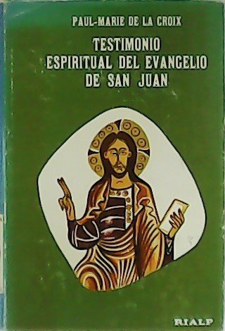 Testimonio Espiritual del Evangelio de San Juan. Presentación de Juan …