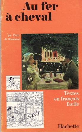 Textes en francais facile: Au fer a cheval. Comédie en …