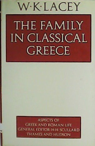 The family in classical Greece. Aspects of Greek and Roman …