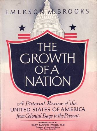 The Growth of a Nation. A Pictorial Review of the …
