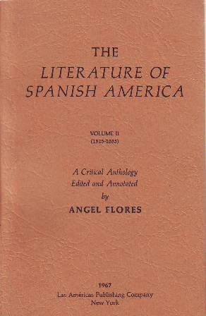 The literature of Spanish America. A Critical Anthology. Vol. II: …