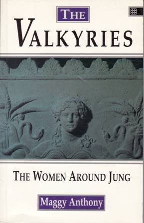 The Valkyries. The Women Around Jung.