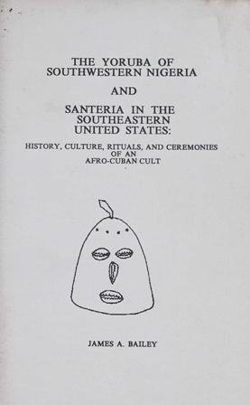 The Yoruba of Southwestern Nigeria and Santeria in the Southeastern …