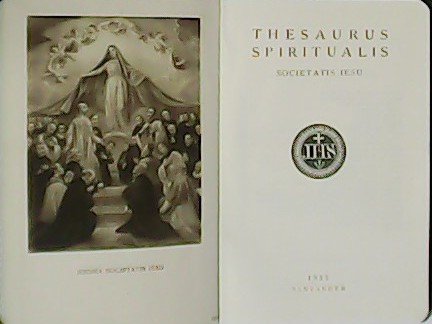 Thesaurus Spiritualis. Societatis Iesu. Ejercicios Espirituales de San Ignacio de …