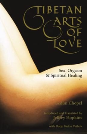 Tibetan Arts of Love. Sex. Orgasm & Spiritual Healing. Introduces …