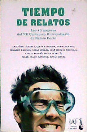 Tiempo de relatos. Los 10 mejores del VII Certamen Universitario … | Immagine principale