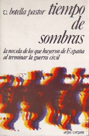 Tiempo de sombras. La novela de los que huyeron de …