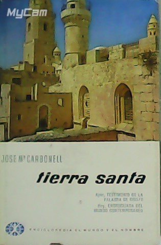 Tierra Santa. Ayer, testimonio de la palabra de Cristo. Hoy, …