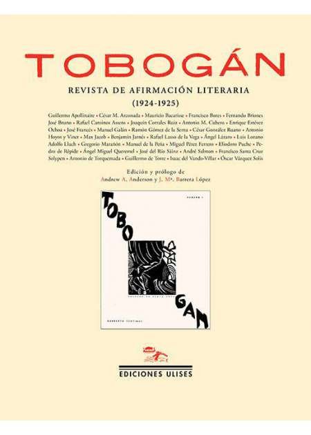 Tobogán. Revista de afirmación literaria (1924-1925). Edición y prólogo de …