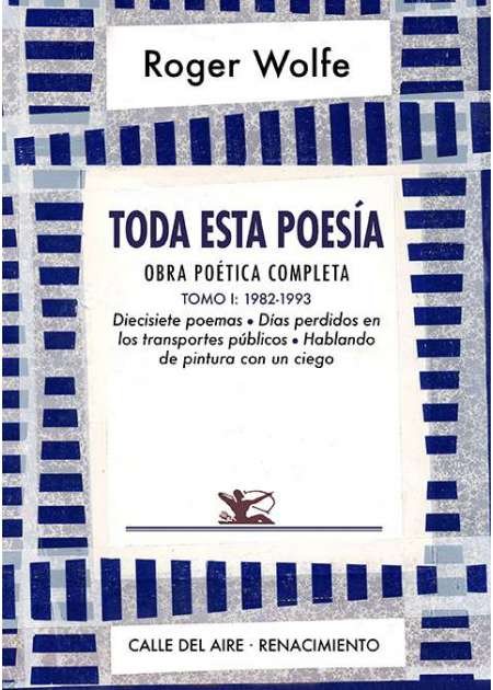 Toda esta poesía. Obra poética completa. Tomo I: 1982-1993. Diecisiete poemas - Días perdidos en los transportes públicos - Hablando de pintura con un ciego. Iniciamos con este volumen la publicación de la poesía completa de Roger Wolfe, una de las voces más solitarias y a un tiempo representativas de la llamada generación de los 80. Su obra, tremendamente influyente en los poetas de las últimas décadas, tiene la sutil precisión de un bisturí y la sonora contundencia de un bate de béisbol. En todos sus poemas se reflejan, de algún modo, una íntima lucha con los versos (consecuencia de su innegable voluntad de estilo), un encarnizado combate con el mundo, y una permanente contienda consigo mismo; característicos elementos que lo acercan