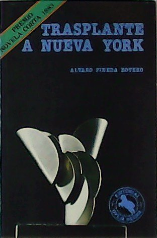 Trasplante a Nueva York. Premio novela corta 1983. | Immagine principale