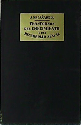 Trastornos del crecimiento y del desarrollo sexual.