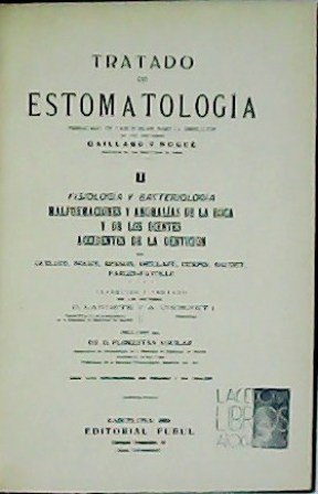 Tratado de estomatología. Tomo II: Fisiología y bacteriología. Malformaciones y …