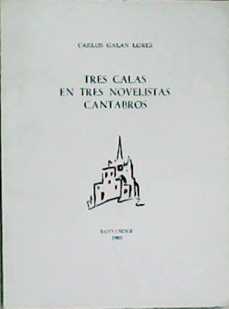 Tres calas en tres novelistas Cántabros.