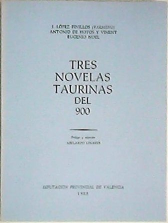 Tres novelas taurinas del 900 (J. López Pinillos: "El chiquito …