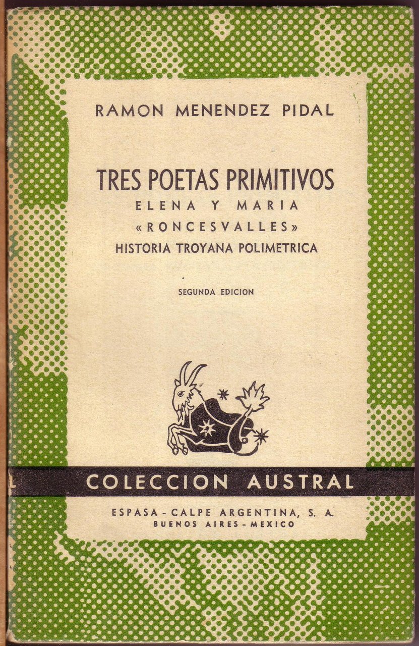 Tres poetas primitivos. Elena y María. Roncesvalles. Historia troyana polimétrica.