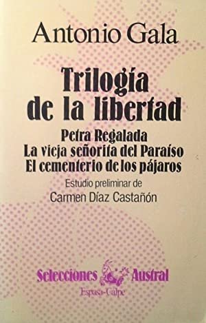 Trilogía de la libertad: Petra Regalada, La vieja señorita del …