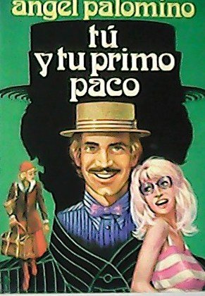 tú y tu primo Paco. Novela. | Immagine principale
