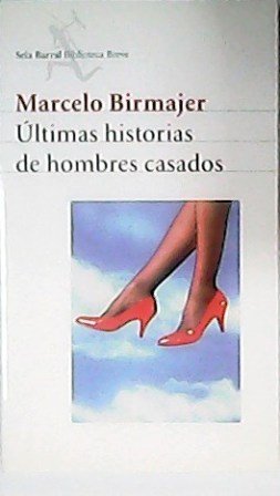 Últimas historias de hombres casados. Novela.