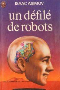 Un défilé de robots. Novela de ciencia ficción.