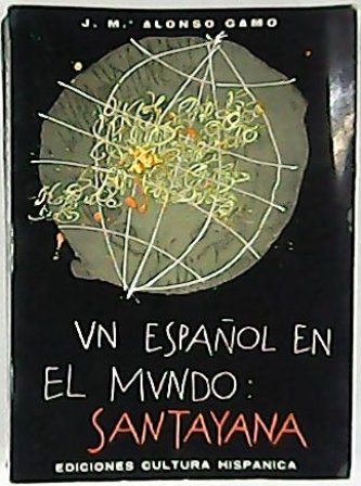Un español en el mundo: Santayana. Poesía y poética (Españolismo …