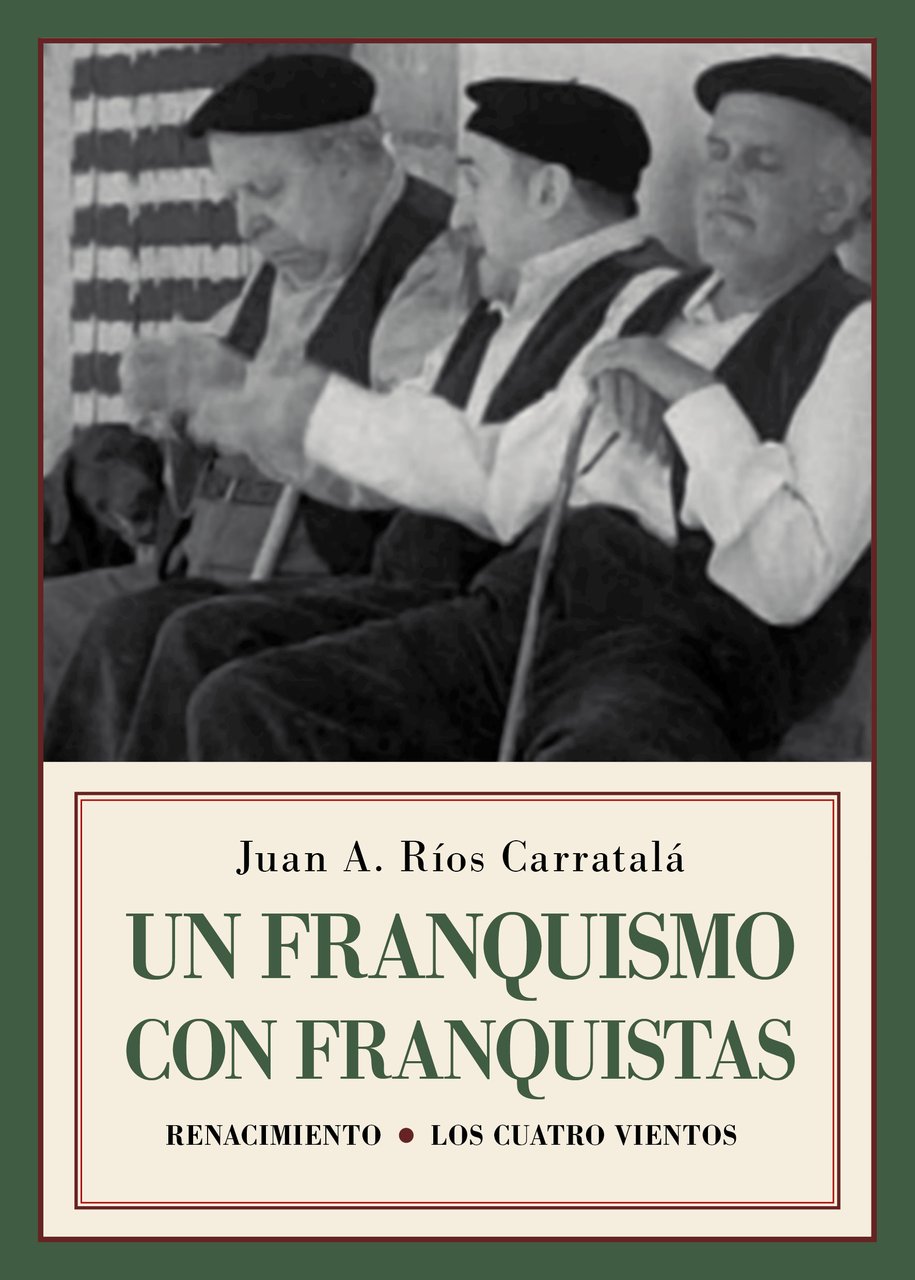 Un franquismo con franquistas. Historias y semblanzas. La invención de …