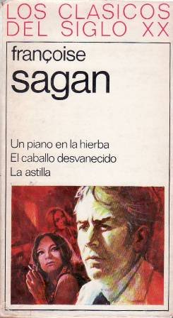 Un piano en la hierba. El caballo desvanecido. La astilla. | Immagine principale