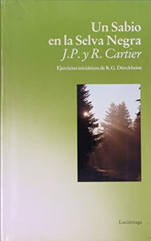 Un sabio en la Selva Negra. Ejercicios iniciáticos.