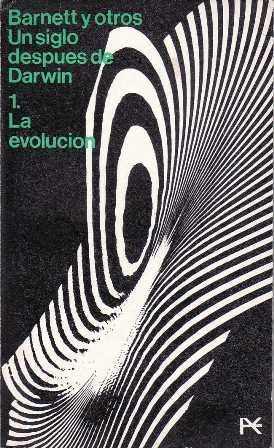 Un siglo después de Darwin 1. La evolución (La influencia …