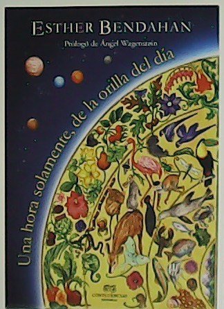 Una hora solamente, de la orilla del día. Prólogo de …