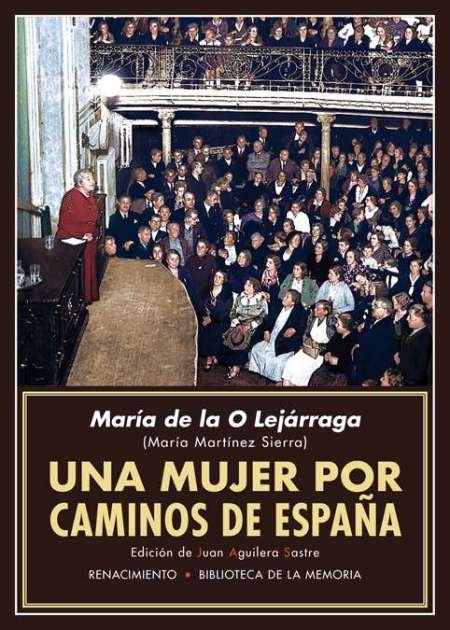 Una mujer por caminos de España. Recuerdos de propagandista. Edición …
