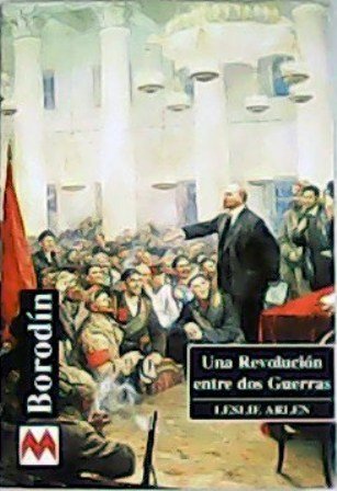 Una revolución entre dos guerras: Los Borodín III. Traducción de …