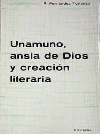 Unamuno. Ansia de Dios y creación literaria.