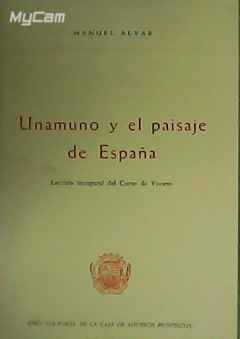Unamuno y el paisaje de España. Lección inaugural del curso …