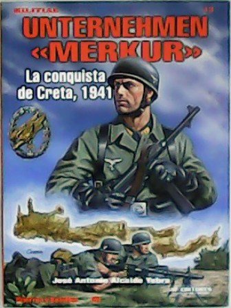 Unternehmen "Merkur": La conquista de Creta, 1941.