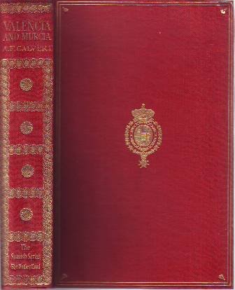 Valencia and Murcia a glance at african Spain.With 288 plates.