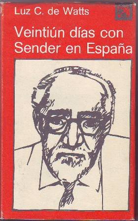 Veintiún días con Sender en España.