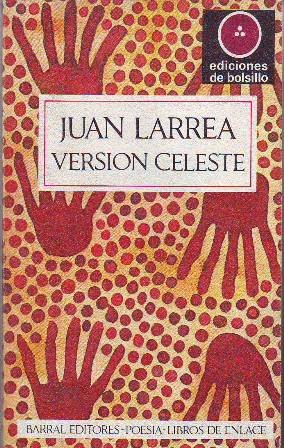 Versión celeste. Poesía. Traducciones de Luis Felipe Vivanco, Gerardo Diego, …