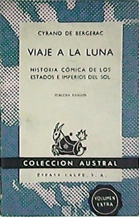 Viaje a la luna. Historia cómica de los estados e …