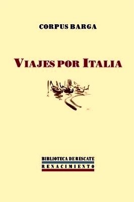 Viajes por Italia. Edición de Arturo Ramoneda. Incluye en apéndice …