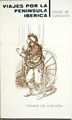 Viajes por la península ibérica. Traducción y selección de Jesús …
