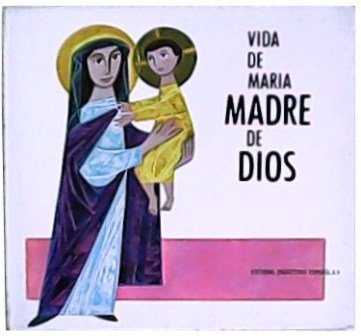 Vida de María, madre de Dios. Ilustraciones de Emile Probst.