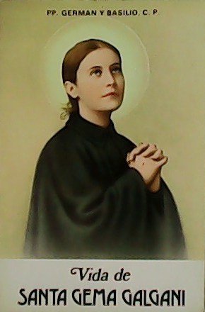 Vida de Santa Gema Galgani 1878-1903.