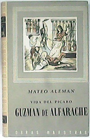 Vida del pícaro Guzmán de Alfarache. 2 tomos. Prólogo Emiliano …