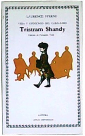 Vida y opiniones del caballero Tristam Shandy. Edición de Fernando Toda. Traducción de J. A. López de Letona.