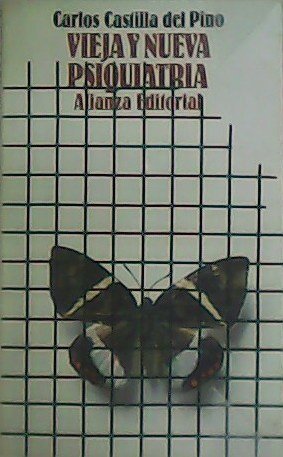 Vieja y nueva psiquiatría.