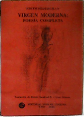 Virgen moderna: poesía completa. Traducción de Renato Sandoval B. e Irma Siltanen.