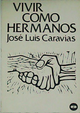 Vivir como hermanos.